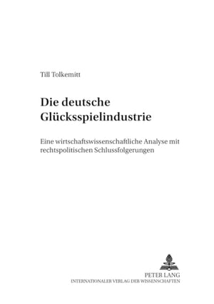 Die Deutsche Gluecksspielindustrie