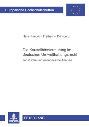 Die Kausalitaetsvermutung im deutschen Umwelthaftungsrecht
