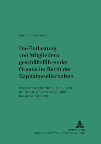 Die Entlastung Von Mitgliedern Geschaeftsfuehrender Organe Im Recht Der ...