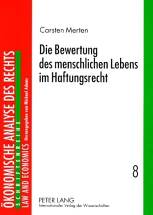 Die Bewertung Des Menschlichen Lebens Im Haftungsrecht