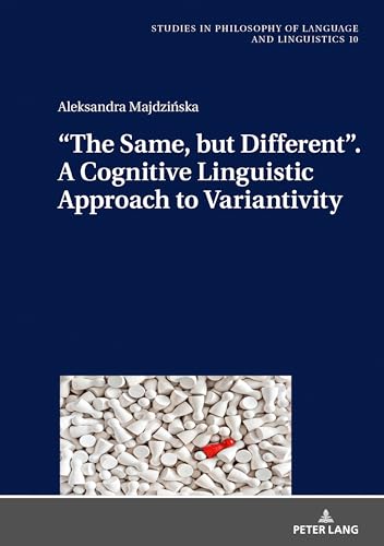 The Same, but Different . a Cognitive Linguistic Approach to Variantivity