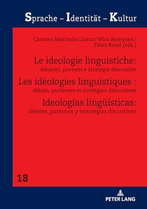 Les Les Ideologies Linguistiques: Debats, Purismes Et Strategies Discursives