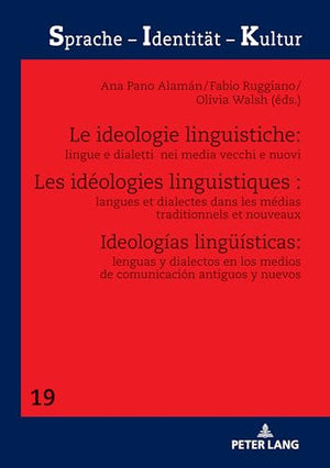 Les Les Ideologies Linguistiques: Langues Et Dialectes Dans Les Medias Traditionnels Et Nouveaux