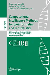 Computational Intelligence Methods for Bioinformatics and Biostatistics 