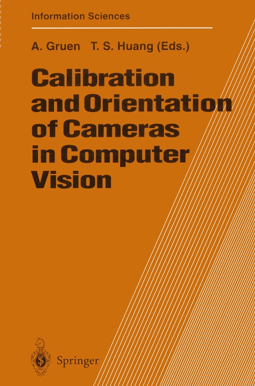 Calibration and Orientation of Cameras in Computer Vision By Armin ...