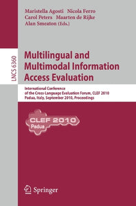 Multilingual and Multimodal Information Access Evaluation 