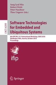 Software Technologies for Embedded and Ubiquitous Systems 