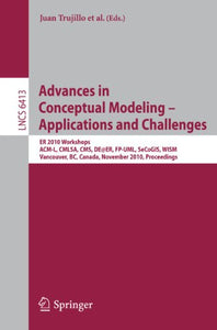 Advances in Conceptual Modeling – Applications and Challenges 