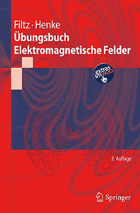 Übungsbuch Elektromagnetische Felder 