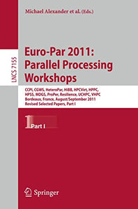 Euro-Par 2011: Parallel Processing Workshops 