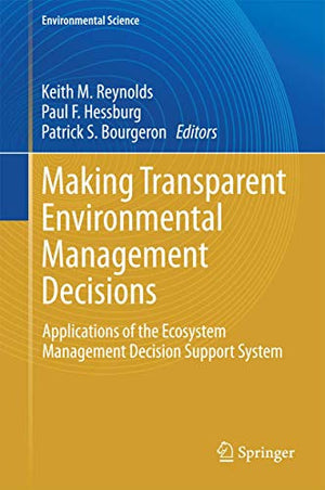 Making Transparent Environmental Management Decisions