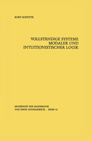 Vollständige Systeme modaler und intuitionistischer Logik