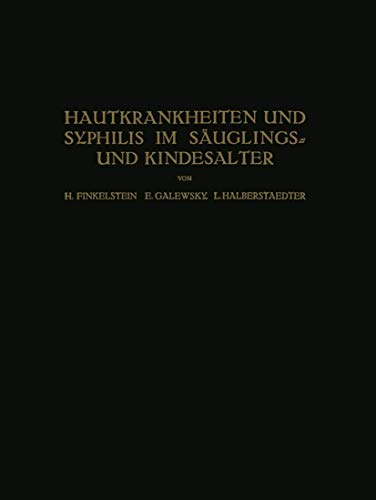 Hautkrankheiten und Syphilis im Säuglings? und Kindesalter