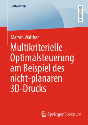 Multikriterielle Optimalsteuerung am Beispiel des nicht-planaren 3D-Drucks