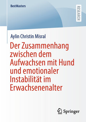 Der Der Zusammenhang zwischen dem Aufwachsen mit Hund und emotionaler Instabilität im Erwachsenenalter