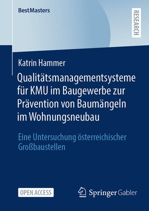 Qualitätsmanagementsysteme für KMU im Baugewerbe zur Prävention von Baumängeln im Wohnungsneubau