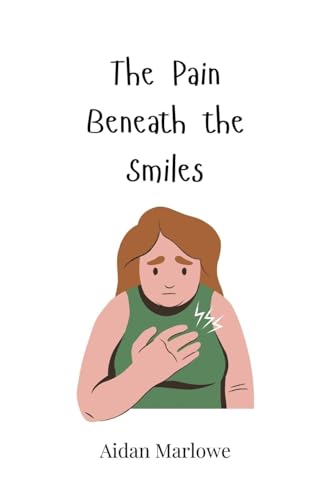 The Pain Beneath the Smiles