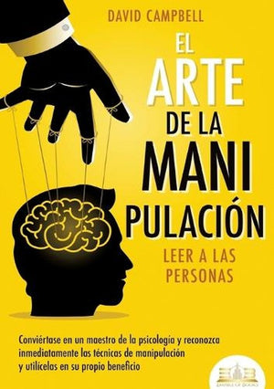 El arte de la manipulación - Leer a las personas