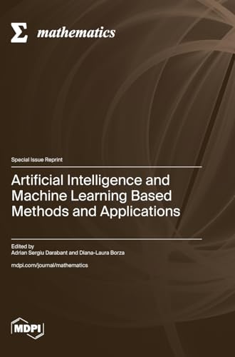 Artificial Intelligence and Machine Learning Based Methods and Applications