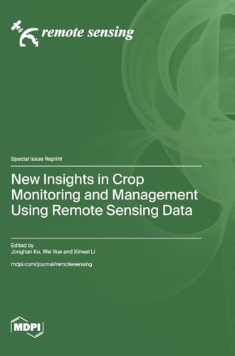 New Insights in Crop Monitoring and Management Using Remote Sensing Data