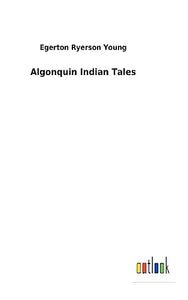 Algonquin Indian Tales 