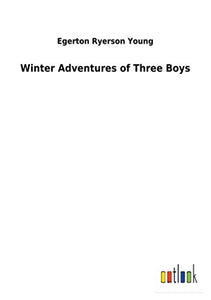 Winter Adventures of Three Boys 