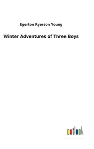Winter Adventures of Three Boys 