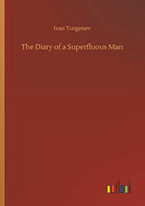 The Diary of a Superfluous Man 
