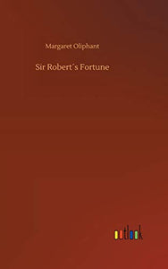 Sir Robert´s Fortune 