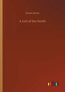 A Girl of the North 