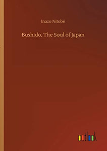 Bushido, The Soul of Japan 