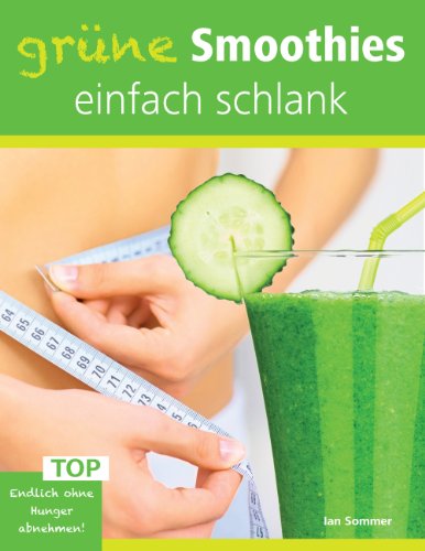 Grune Smoothies, einfach schlank