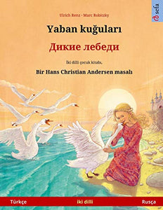Yaban kuğuları - Дикие лебеди (Türkçe - Rusça) 