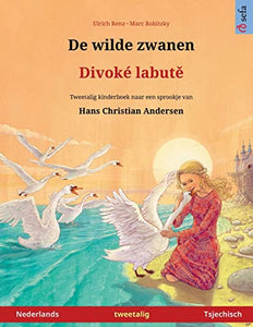 De wilde zwanen - Divoké labutě (Nederlands - Tsjechisch) 