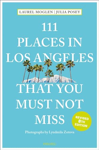 111 Places in Los Angeles That You Must Not Miss