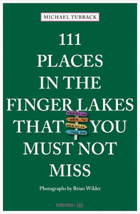 111 Places in the Finger Lakes That You Must Not Miss 