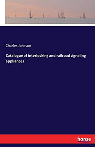 Catalogue of interlocking and railroad signaling appliances 