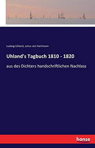 Uhland's Tagbuch 1810 - 1820 