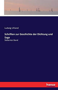 Schriften zur Geschichte der Dichtung und Sage 