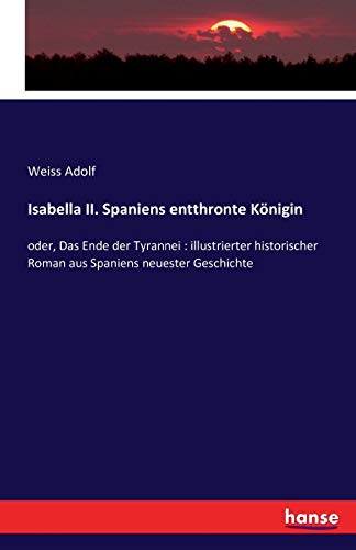 Isabella II. Spaniens entthronte Königin