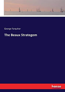 The Beaux Strategem 