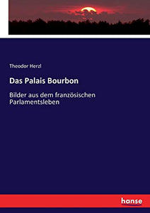 Das Palais Bourbon 