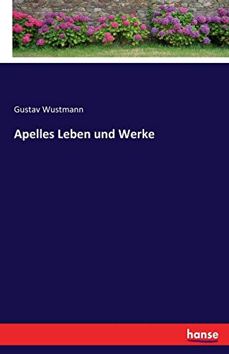 Apelles Leben und Werke