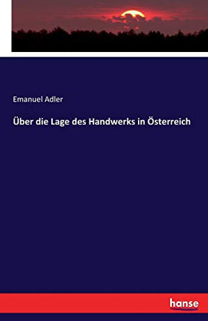 Über die Lage des Handwerks in Österreich