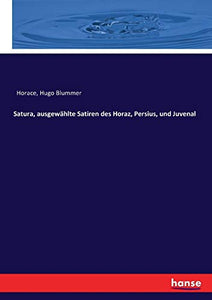 Satura, ausgewählte Satiren des Horaz, Persius, und Juvenal 