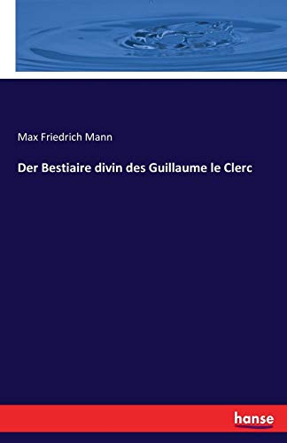 Der Bestiaire divin des Guillaume le Clerc