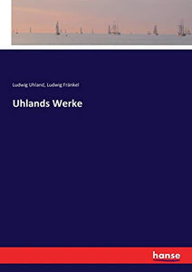 Uhlands Werke 
