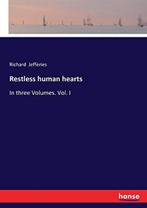 Restless human hearts 