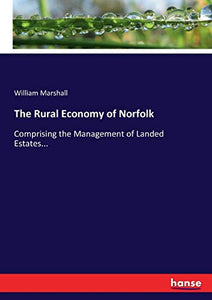 The Rural Economy of Norfolk 