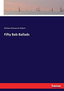 Fifty Bab Ballads 